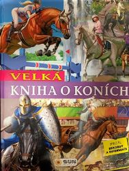 Velká kniha o koních Velká kniha o koních