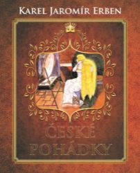 České pohádky - Karel Jaromír Erben - Pohádky pro děti České pohádky