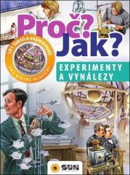Experimenty a vynálezy - Proč? Jak? - Populárně naučná literatura pro děti Experimenty a vynálezy - Proč? Jak?
