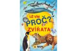 Už vím proč? Zvířata - kolektiv autorů - Dětské Zvířata - Už vím proč?