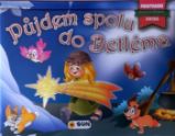 Půjdem spolu do Betléma - Prostorová kniha - Prostorová leporela Půjdem spolu do Betléma - Prostorová kniha