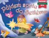 Půjdem spolu do Betléma - Prostorové leporelo - Prostorová leporela Půjdem spolu do Betléma - Prostorové leporelo