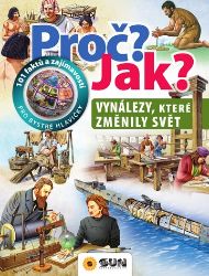 Vynálezy, které změnili svět - Proč? Jak? Vynálezy, které změnili svět - Proč? Jak?