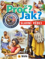 Slavní vědci - Proč? Jak? - Giorgio Bergamino,Gianni Palitta - Dětské knihy o vědě a technice Slavní vědci - Proč? Jak?