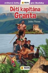 Děti kapitána Granta - Světová četba pro školáky - Beistegui Consuelo Delgado,Jules Verne - Dobrodružné knihy pro děti Děti kapitána Granta - Světová četba pro školáky