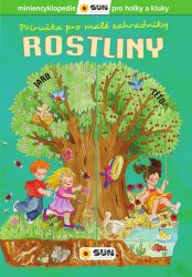 Příručka pro malé zahradníky - Rostliny - María Asensio - Dětské Příručka pro malé zahradníky - Rostliny
