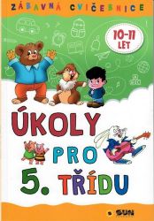 Úkoly pro 5. třídu - Zábavná cvičebnice Úkoly pro 5. třídu - Zábavná cvičebnice