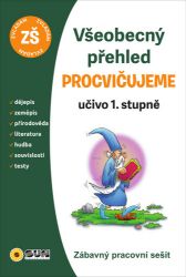 Všeobecný přehled 1. stupeň procvičujem Všeobecný přehled 1. stupeň procvičujem