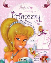 Hraju si a bavím se Princezny - Kreativní knihy pro děti Hraju si a bavím se Princezny