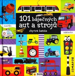 101 báječných aut a strojů 101 báječných aut a strojů