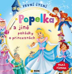 První čtení - Popelka a jiné pohádky o princeznách První čtení - Popelka a jiné pohádky o princeznách