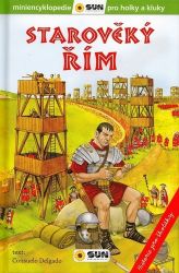 Starověký Řím - Historie pro školáky - Beistegui Consuelo Delgado - Historické knihy pro děti Starověký Řím - Historie pro školáky