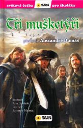 Tři mušketýři - Světová četba pro školáky Tři mušketýři - Světová četba pro školáky