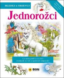 Jednorožci - Hledej a Objevuj - Interaktivní knihy pro nejmenší Jednorožci - Hledej a Objevuj