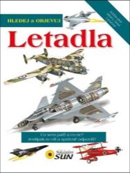 Letadla - Hledej a Objevuj - Interaktivní knihy pro nejmenší Letadla - Hledej a Objevuj