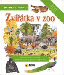 Zvířátka v ZOO - Hledej a Objevuj - Interaktivní knihy pro nejmenší Zvířátka v ZOO - Hledej a Objevuj