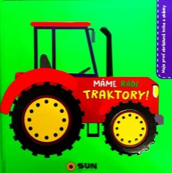 Máme rádi Traktory - leporelo s okénky - Kreativní knihy pro děti Máme rádi Traktory - leporelo s okénky