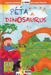 Péťa a dinosaurus - Báječné příběhy pro malé čtenáře Péťa a dinosaurus - Báječné příběhy pro malé čtenáře