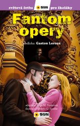 Fantom Opery - Světová četba pro školáky - Olga M. Yuste,Gaston Leroux - Beletrie pro děti a mládež Fantom Opery - Světová četba pro školáky