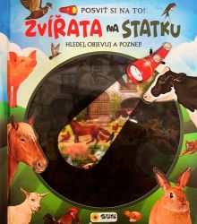 Posviť si na to! Zvířata na statku - Hledej objevuj a poznej Posviť si na to! Zvířata na statku - Hledej objevuj a poznej
