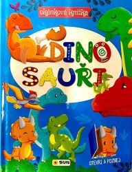 Okénková knížka Dinosauři - Interaktivní knihy pro nejmenší Okénková knížka Dinosauři