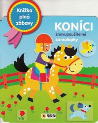 Knížka plná zábavy Koníci - znovu použitelné samolepky - Omalovánky koní Knížka plná zábavy Koníci - znovu použitelné samolepky