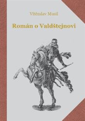 Román o Valdštejnovi Román o Valdštejnovi