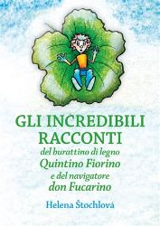Gli incredibili racconti - del burattino di legno Quintino Fiorino e del navigatore don Fu Gli incredibili racconti - del burattino di legno Quintino Fiorino e del navigatore don Fu