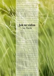 Jak to vidím - Poezie a básně Jak to vidím