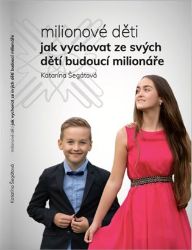 Milionové děti - Katarína Segati - Péče o dítě Milionové děti