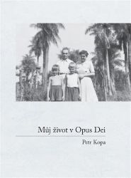 Můj život v Opus Dei Můj život v Opus Dei