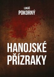 Hanojské přízraky - Thrillery Hanojské přízraky