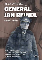 Generál Jan Reindl (1902-1981) Generál Jan Reindl (1902-1981)
