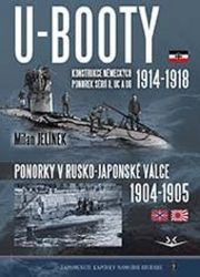 U-BOOTY konstrukce německých ponorek sérií U, UC a UB 1914-1918 / Ponorky v Rusko-Japonské - Milan Jelínek - Technika U-BOOTY Ponorky v Rusko-Japonské válce 1904-1905