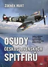 Osudy československých Spitfirů - Vydáno u příležitosti 75. výročí příletu československýc Osudy československých Spitfirů - Vydáno u příležitosti 75. výročí příletu československýc