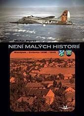 Není malých historií - Brandýsek a Cvrčovice v letech 1938-1945 Není malých historií - Brandýsek a Cvrčovice v letech 1938-1945