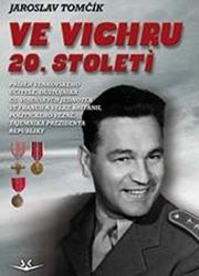 Ve vichru 20. století - Jaroslav Tomčík - Druhá světová válka Ve vichru 20. století
