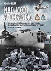 Nad moři a oceánem - Miloslav Pajer - Literatura faktu Nad moři a oceánem 2. opravené vydání