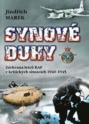 Synové duhy - Záchrana letců RAF v kritických situacích 1940-1945 - Jindřich Marek - Druhá světová válka Synové duhy