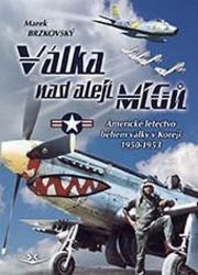 Válka nad alejí MiGů Válka nad alejí MiGů