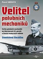 Velitel palubních mechaniků - Pavel Vančata - Literatura faktu Velitel palubních mechaniků
