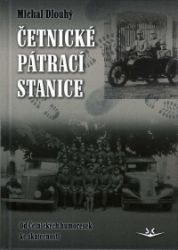 Četnické pátrací stanice - Od Četnických humoresek ke skutečnosti Četnické pátrací stanice - Od Četnických humoresek ke skutečnosti