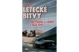 Letecké bitvy nad Prahou a okolím v roce 1945 - Jiří Šašek - Druhá světová válka Letecké bitvy nad Prahou a okolím v roce 1945