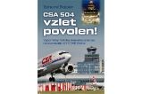 CSA 504, vzlet povolen! - Vzpomínky řídícího letového provozu na stanovišti APP/TWR Praha CSA 504, vzlet povolen! - Vzpomínky řídícího letového provozu na stanovišti APP/TWR Praha