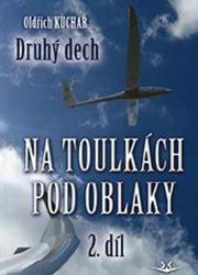 Na toulkách pod oblaky 2 - Druhý dech - Oldřich Kuchař - Technika Na toulkách pod oblaky 2 - Druhý dech