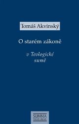 O starém zákoně v Teologické sumě - Tomáš Akvinský - Náboženství O starém zákoně v Teologické sumě