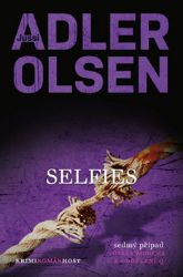 Selfies - Jussi Adler-Olsen - Severské detektivky Selfies