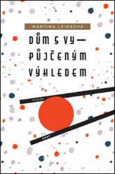 Dům s vypůjčeným výhledem Dům s vypůjčeným výhledem