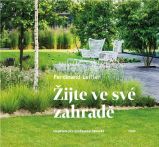 Žijte ve své zahradě - Ferdinand Leffler - Hobby Žijte ve své zahradě
