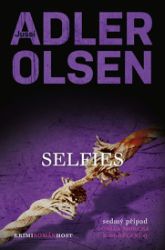 Selfies - Jussi Adler-Olsen - Severské detektivky Selfies